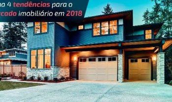 Saiba 4 tendências para o mercado imobiliário em 2018