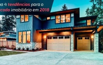 Saiba 4 tendências para o mercado imobiliário em 2018